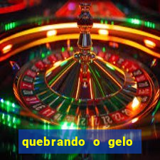 quebrando o gelo pdf livro